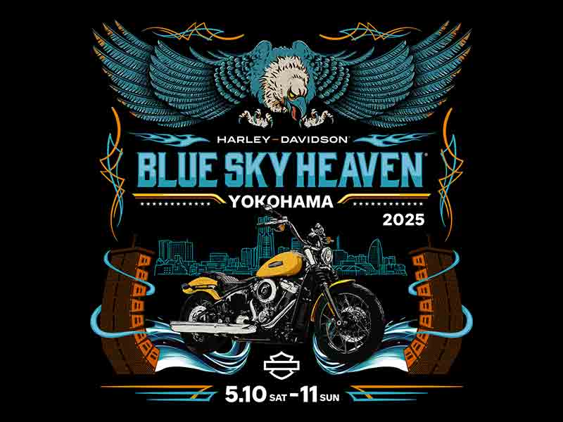 【ハーレー】5/10・11に横浜で開催「BLUE SKY HEAVEN 2025」のチケット販売がスタート！ メイン