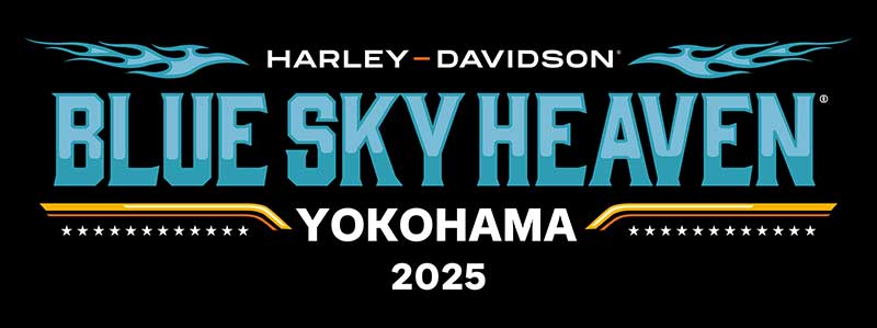 【ハーレー】5/10・11に横浜で開催「BLUE SKY HEAVEN 2025」のチケット販売がスタート！ 記事1